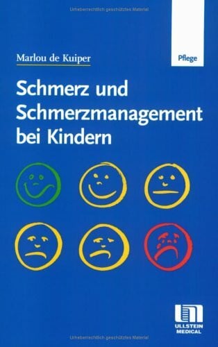 Kuiper, Marlou de Schmerz und Schmerzmanagement bei Kindern: Ein Handbuch für die Kinderkrankenpflege