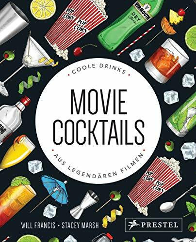 Marsh, Stacey Movie Cocktails: Coole Drinks aus legendären Filmen