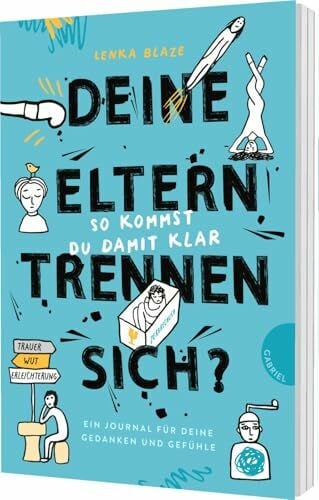 Blaze, Lenka Deine Eltern trennen sich? So kommst du damit klar!: Ein Journal für deine Gedanken und Gefühle | Eintragbuch für Kinder ab 10 Jahren – unterstützt bei Trauer, Selbstreflexion und Emotionsverarbeitung