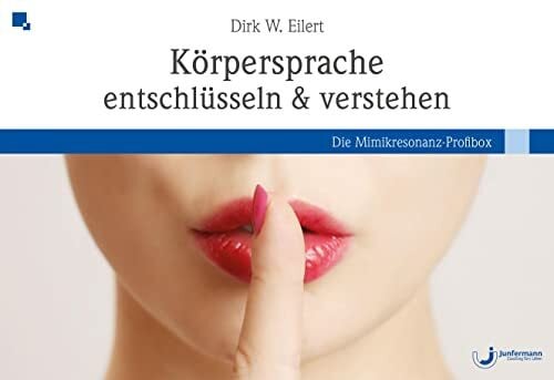 Eilert, Dirk Körpersprache entschlüsseln & verstehen: Die Mimikresonanz-Profibox
