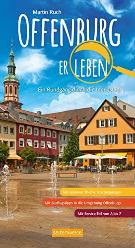 Ruch, Martin Offenburg erleben: Ein Rundgang durch die Innenstadt