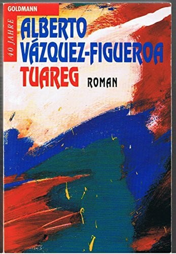 Alberto Vazquez-Figuera Tuareg. Roman.