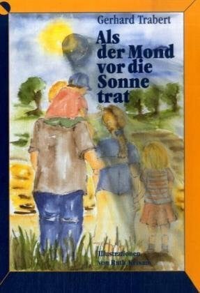 Krisam, Ruth Als der Mond vor die Sonne trat