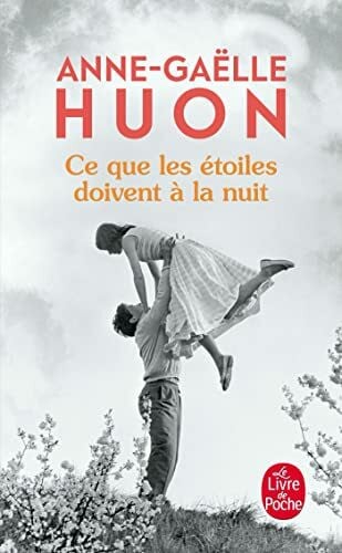 Huon, Anne-Gaëlle Ce que les étoiles doivent à la nuit