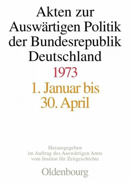 LIndemann, Mechthild 1973 (Akten zur Auswärtigen Politik der Bundesrepublik Deutschland)