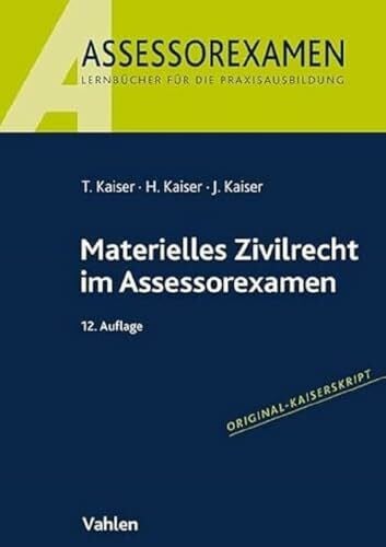Kaiser, Torsten Materielles Zivilrecht im Assessorexamen