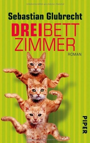 Glubrecht, Sebastian Dreibettzimmer: Roman (Piper Taschenbuch, Band 27425)