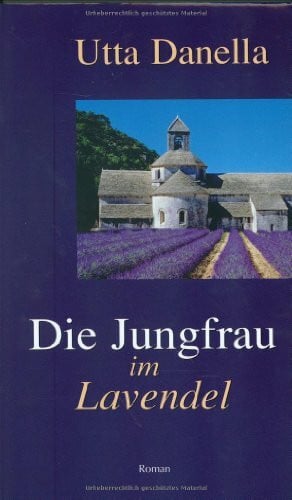 Danella, Utta Die Jungfrau im Lavendel