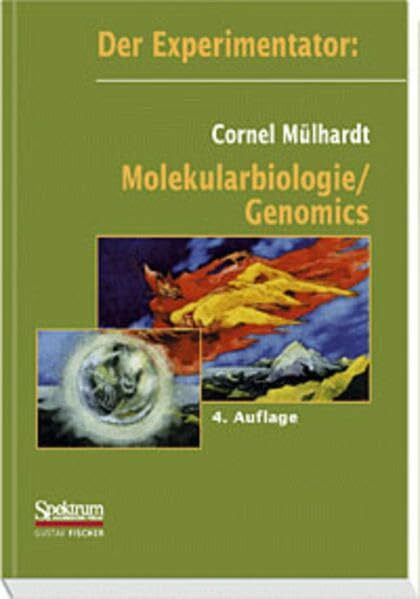 Mülhardt, Cornel Der Experimentator: Molekularbiologie/Genomics