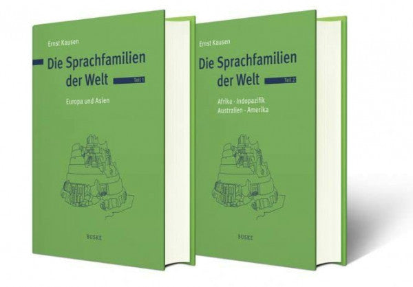 Ernst Kausen Die Sprachfamilien der Welt. Band 1: Europa und Asien Band 2: Afrika - Indopazifik - Australien - Amerika.