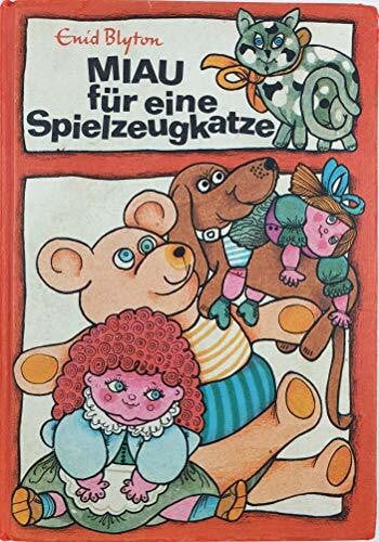 Blyton, Enid Miau für eine Spielzeugkatze. Sechzehn 15- Minuten- Geschichten