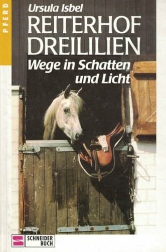 Isbel, Ursula Reiterhof Dreililien, Bd.10, Wege in Schatten und Licht