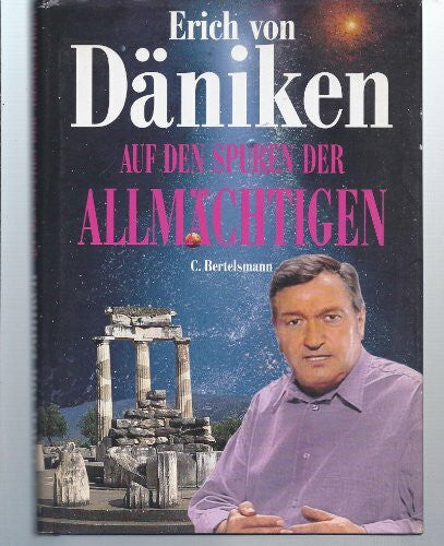 Däniken, Erich von Auf den Spuren der Allmächtigen
