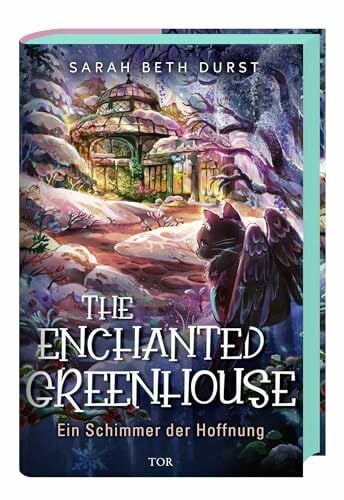 de Bruyn Ouboter, Aimée The Enchanted Greenhouse: Ein Schimmer der Hoffnung | Cozy-Fantasy-Roman mit der vollen Portion Gemütlichkeit