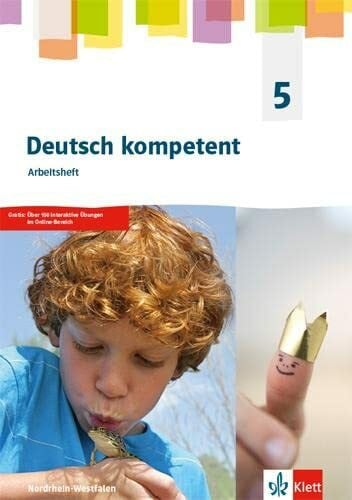 Deutsch kompetent 5. Ausgabe Nordrhein-Westfalen Gymnasium (G9): Arbeitsheft mit interaktiven Übungen Klasse 5 (Deutsch kompetent. Ausgabe für Nordrhein-Westfalen Gymnasium (G9) ab 2019)