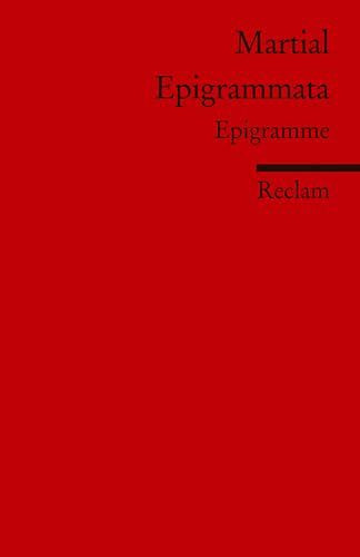 Martial Epigrammata: Epigramme (Fremdsprachentexte) (Reclams Universal-Bibliothek)