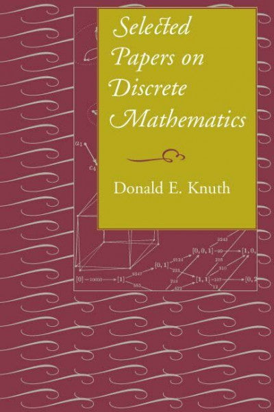Knuth, Donald E. Selected Papers on Discrete Mathematics: Volume 106 (Csli Lecture Notes, Band 106)