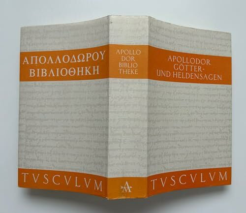Apollodor Götter- und Heldensagen (Sammlung Tusculum)