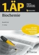 Zech, Ronald 1. ÄP - Biochemie: Mit vielen klinischen Bezügen. Stand: Examen Herbst 2007