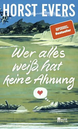 Evers, Horst Wer alles weiß, hat keine Ahnung