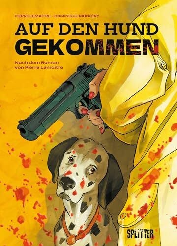 Monféry, Dominique Auf den Hund gekommen: Nach dem Roman von Pierre Lemaitre