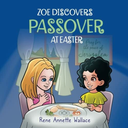 Partow, Donna Zoe Discovers Passover at Easter: Easter for Kids Book: Understanding Passover for Kids. (Understanding Jewish Holidays for Christian Children)