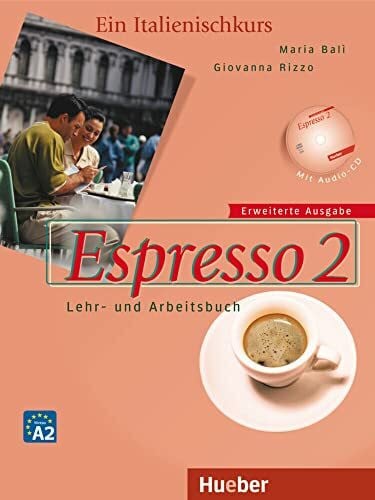 Rizzo, Giovanna Espresso 2 – Erweiterte Ausgabe: Ein Italienischkurs / Lehr- und Arbeitsbuch mit Audio-CD (Nuovo Espresso)