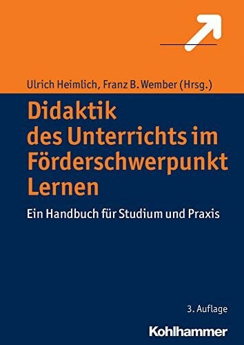 Heimlich, Ulrich Didaktik des Unterrichts im Förderschwerpunkt Lernen: Ein Handbuch für Studium und Praxis
