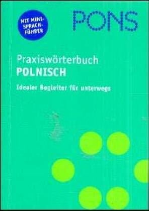 PONS Praxiswörterbuch Plus Mini Sprachführer: Polnisch-Deutsch / Deutsch-Polnisch