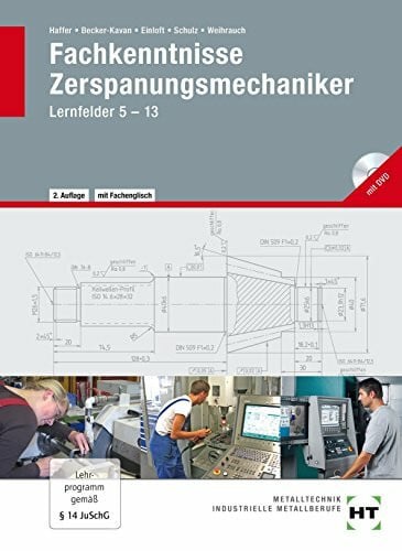 Einloft, Manfred Fachkenntnisse Zerspanungsmechaniker: Lernfelder 5--13