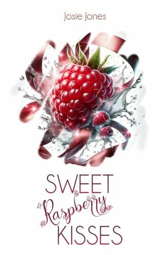 Mignani, Linda Sweet Raspberry Kisses (Fruit Lovers, Band 7)