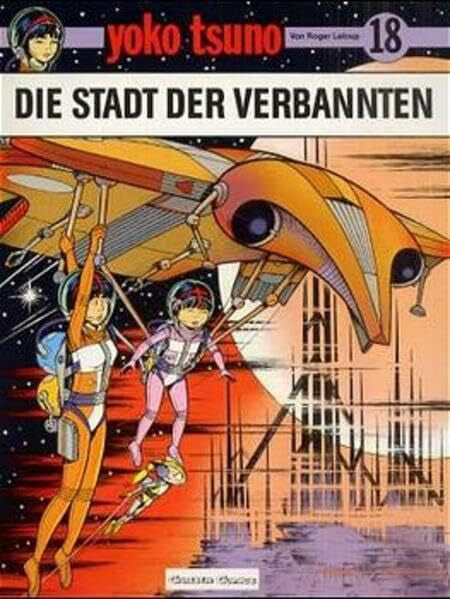 Leloup, Roger Yoko Tsuno, Bd.18, Die Stadt der Verbannten