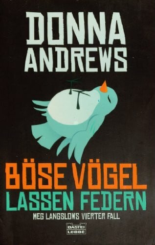 Meier, Frauke Böse Vögel lassen Federn: Meg Langslows vierter Fall (Allgemeine Reihe. Bastei Lübbe Taschenbücher)