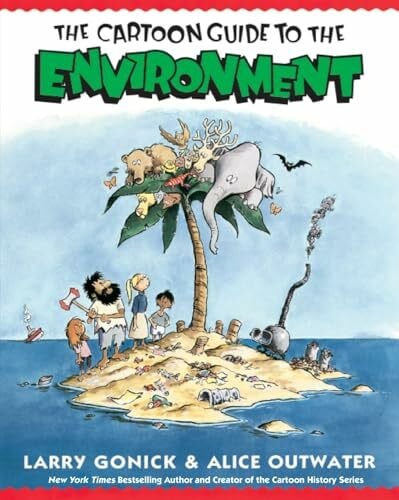 Outwater, Alice Cartoon Guide to the Environment: An Accessible Introduction to Environmental Science and Ecology (Cartoon Guide Series, 8)