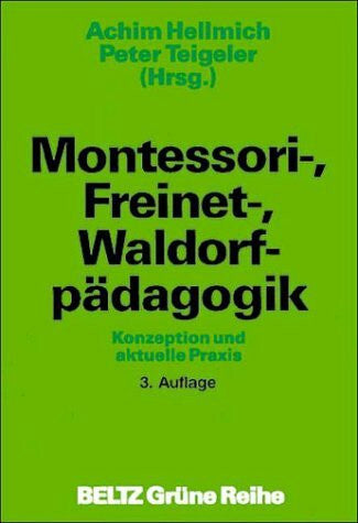 Teigeler, Peter Montessori-, Freinet-, Waldorfpädagogik.