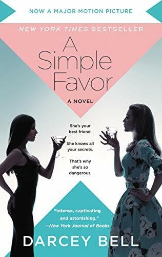 Bell, Darcey A Simple Favor [Movie Tie-in]: A Novel