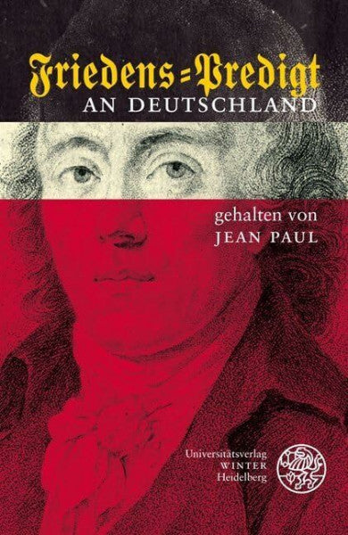 Schlechter, Armin Friedens-Predigt an Deutschland 1808 (Jahresgaben des Winter Verlages)
