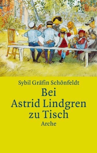 Franz, Wolfgang Foto(s) von Bei Astrid Lindgren zu Tisch: Mit Kochrezepten für die ganze Familie. Ausgezeichnet als Kochbuch des Monats