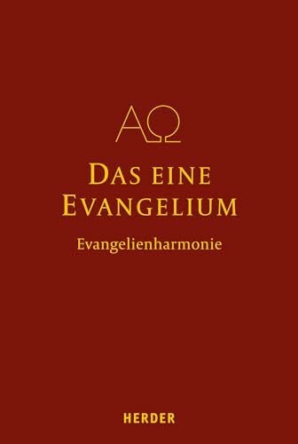 Löw, Maximilian Das eine Evangelium: Auf der Grundlage der Evangelienharmonie des Tatian