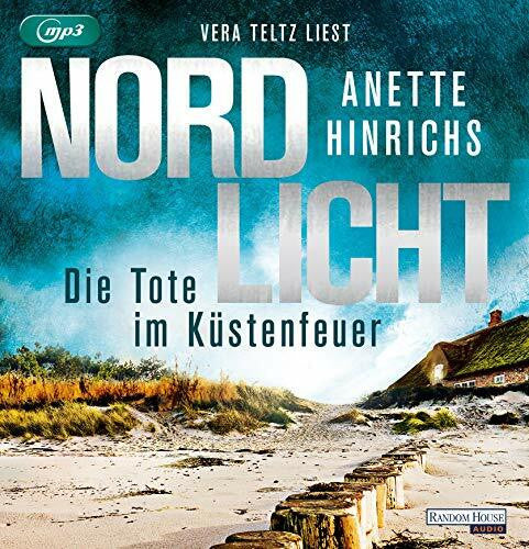 Teltz, Vera Nordlicht - Die Tote im Küstenfeuer: Lesung. Gekürzte Ausgabe (Boisen & Nyborg ermitteln, Band 3)