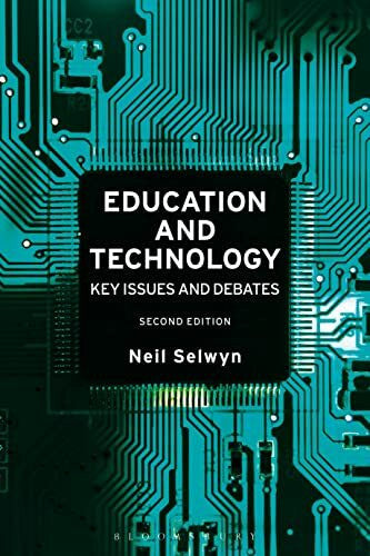 Selwyn, Neil Education and Technology: Key Issues and Debates