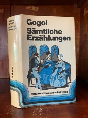 Nikolai Gogol Sämtliche Erzählungen.