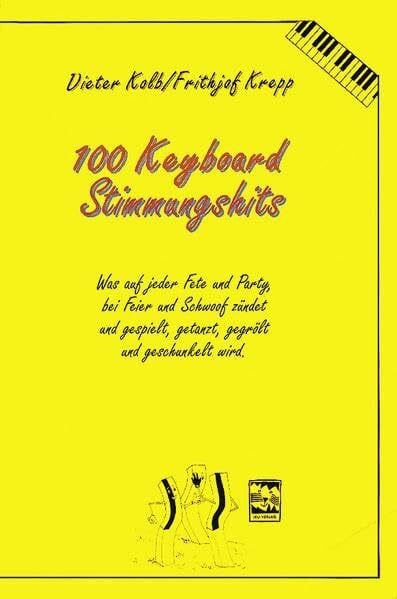 Krepp, Frithjof 100 Keyboard Songs, Bd.4, Stimmungshits: Gute-Laune-Partyfetzer für Keyboarder (100 Keyboardsongs: Keyboardspielen in Rekordzeit)