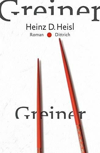 Heinz D. Heisl Greiner: Roman