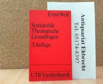 Ernst Wolf Sozialethik Theologische Grundgragen (UTB 1516)