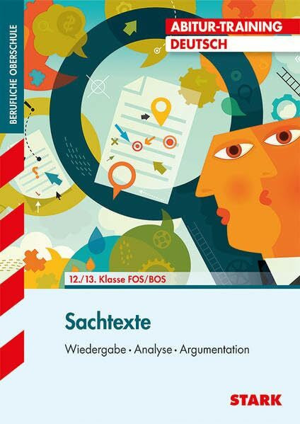 Meyer, Klaus STARK Abitur-Training FOS/BOS - Deutsch Sachtextanalyse: Wiedergabe - Analyse - Argumentation. Berufliche Oberschule. 12./13. Klasse FOS/BOS