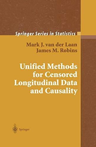 Robins, James M Unified Methods for Censored Longitudinal Data and Causality (Springer Series in Statistics)