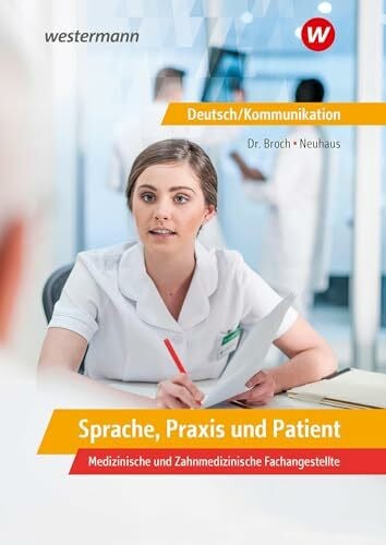 Neuhaus, Horst Sprache, Praxis und Patient: Deutsch/Kommunikation in den Ausbildungsberufen des Gesundheitsbereichs Schülerband