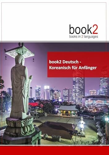 Schumann, Johannes book2 Deutsch - Koreanisch für Anfänger: Ein Buch in 2 Sprachen