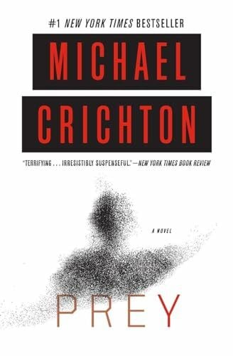Crichton, Michael Prey: A Terrifying Technothriller Page-Turner